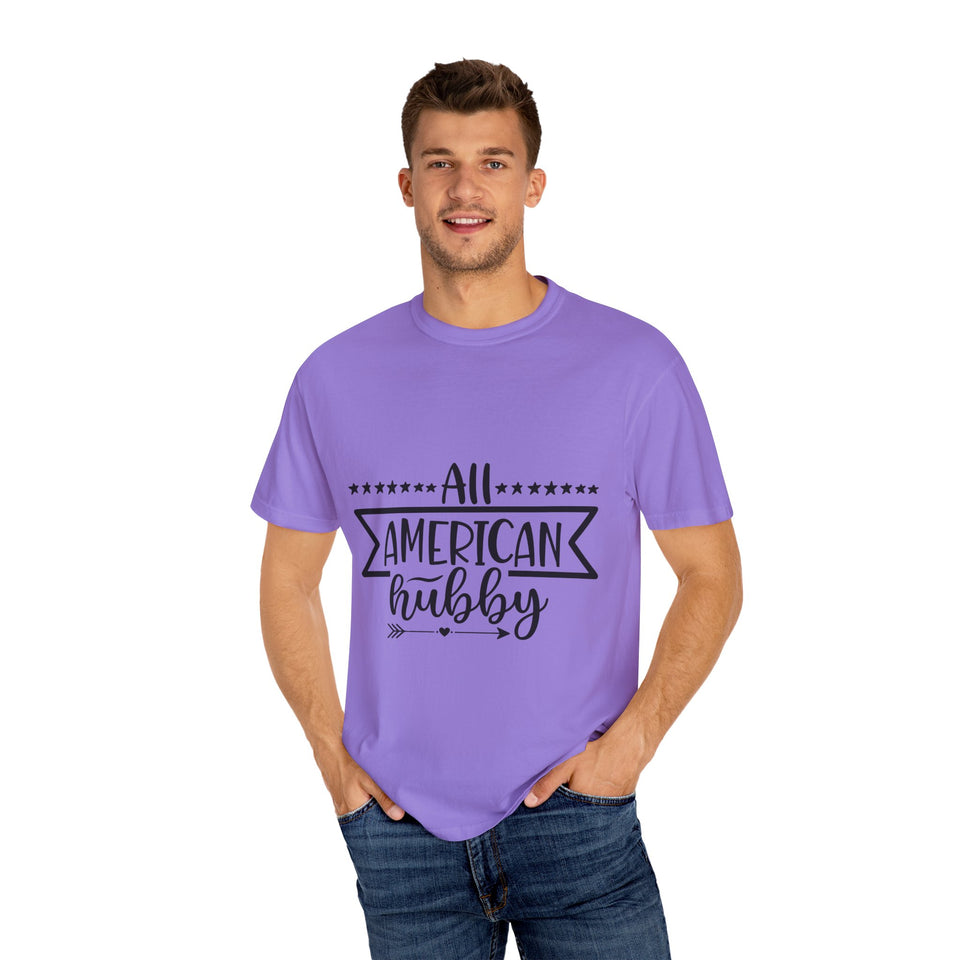 All American Hubby Unisex Garment-Dyed T-shirt