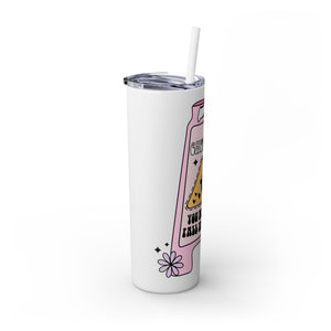 Caution You May Fall In Love Skinny Tumbler with Straw, 20oz