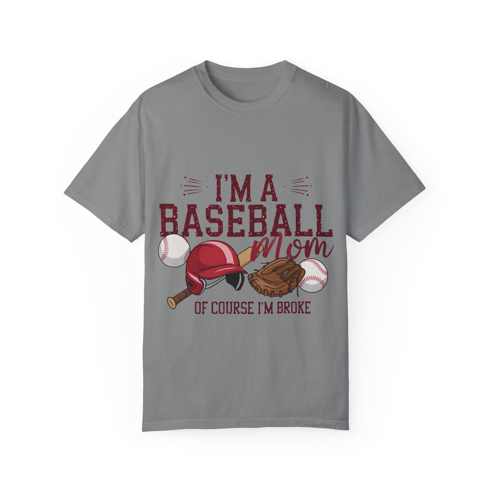 I'm a Baseball Mom Unisex Garment-Dyed T-Shirt - Perfect Gift for Sports Moms