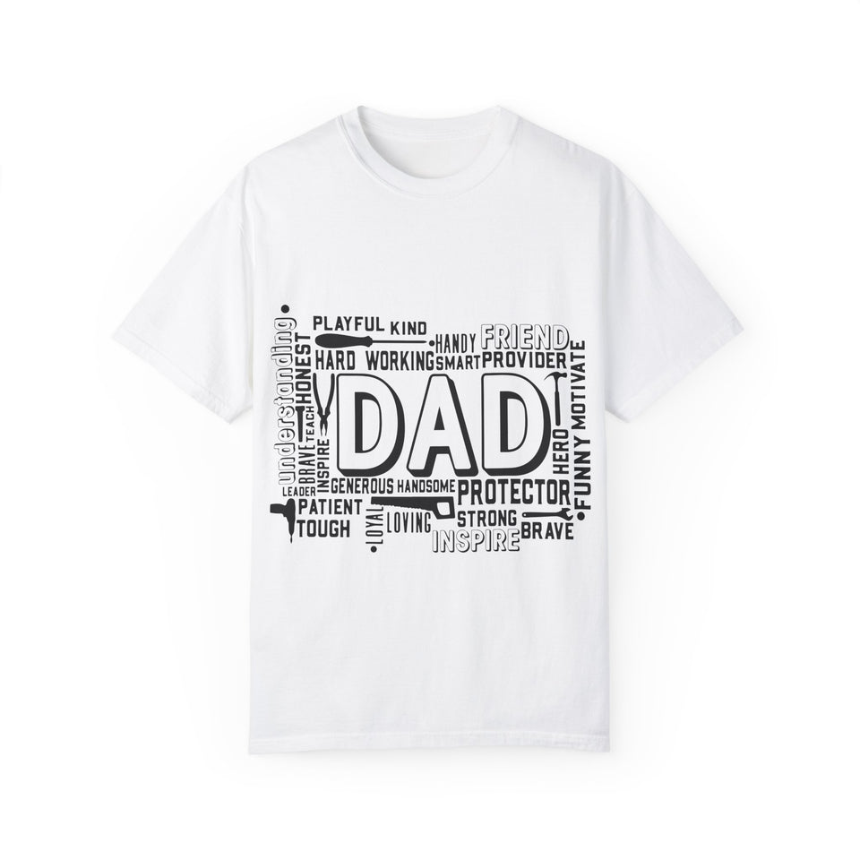 What A Dad Is Unisex Garment-Dyed T-shirt