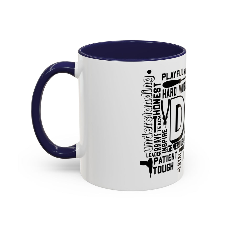 What A Dad Is Accent Coffee Mug (11, 15oz)