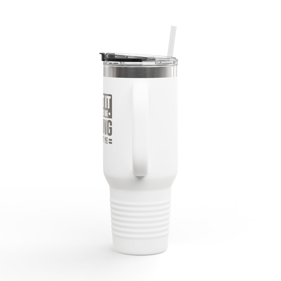 Admit It Insulated Travel Mug - 40oz Adventurer's Companion