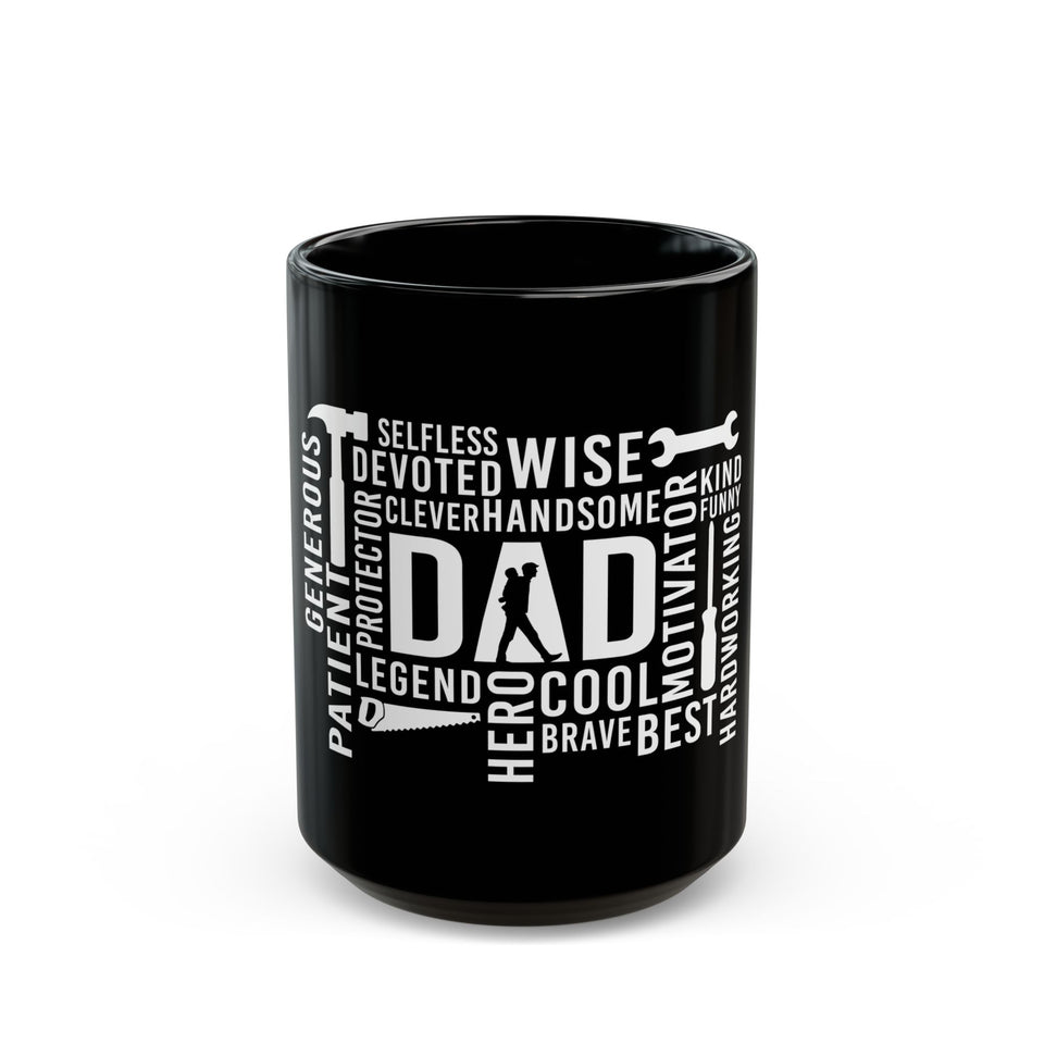What A Dad Is Black Mug (11oz, 15oz)