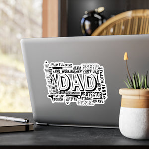 What A Dad Is Kiss-Cut Vinyl Decals