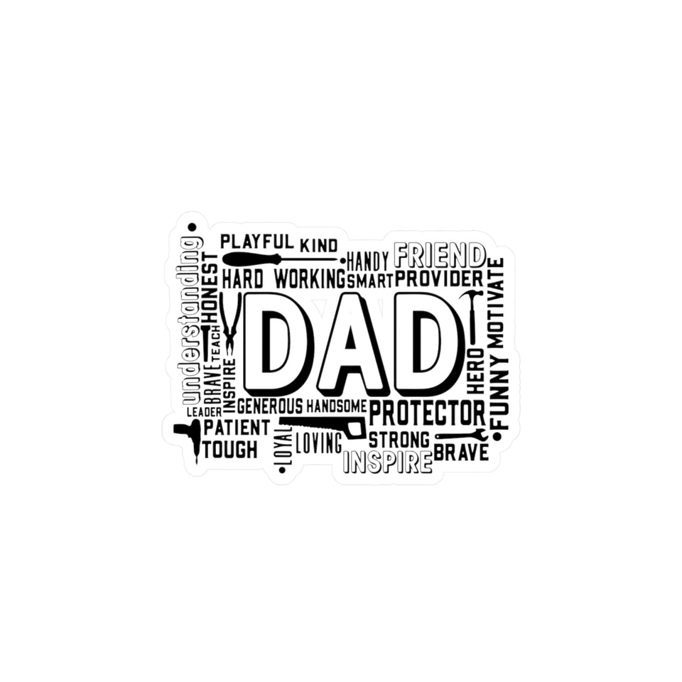 What A Dad Is Kiss-Cut Vinyl Decals