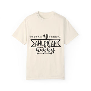 All American Hubby Unisex Garment-Dyed T-shirt