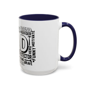 What A Dad Is Accent Coffee Mug (11, 15oz)