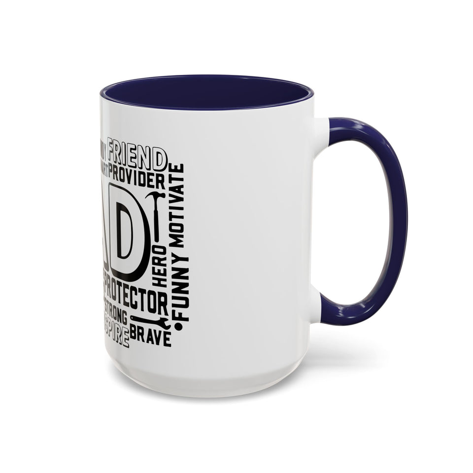What A Dad Is Accent Coffee Mug (11, 15oz)