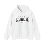 Dids On The Coach Unisex Coach Hooded Sweatshirt - Perfect Gift for Coaches & Sports Fans