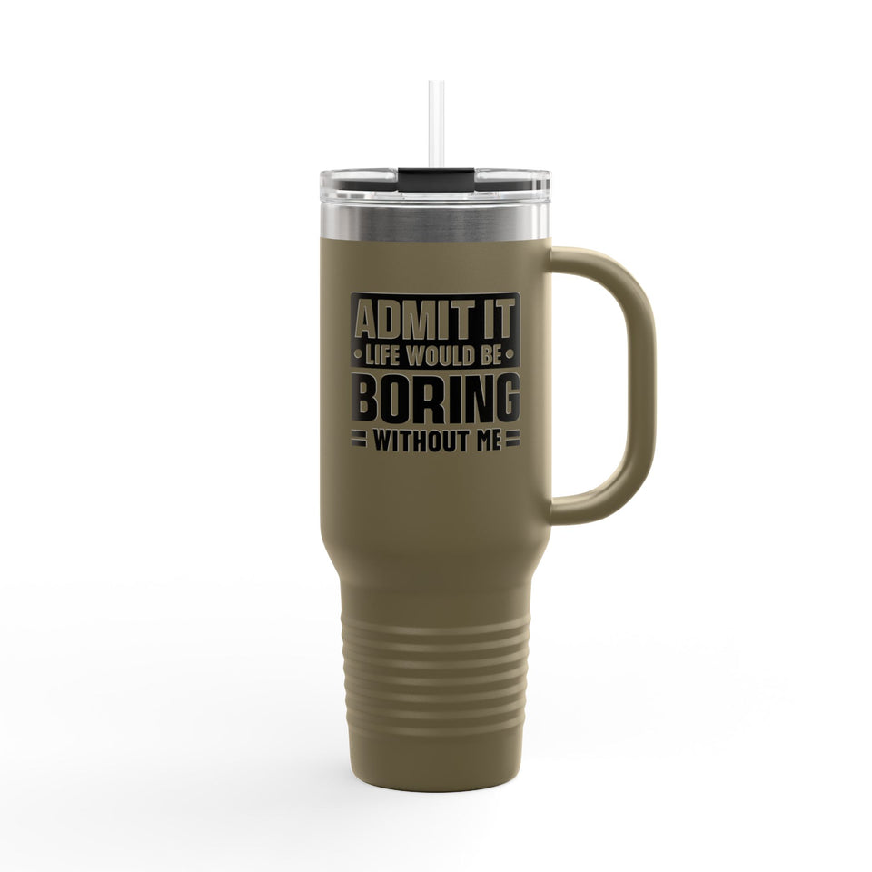 Admit It Insulated Travel Mug - 40oz Adventurer's Companion