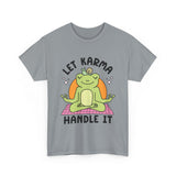 Let Karma Handle It Unisex Heavy Cotton Tee
