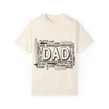 What A Dad Is Unisex Garment-Dyed T-shirt