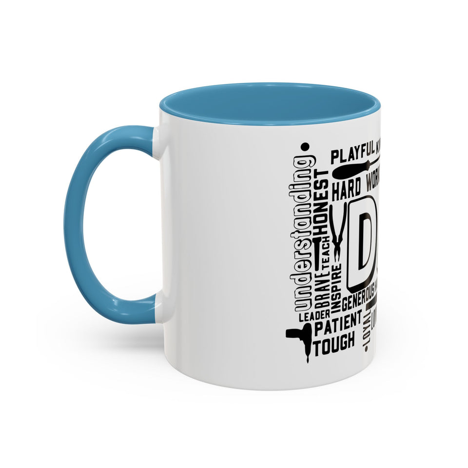 What A Dad Is Accent Coffee Mug (11, 15oz)