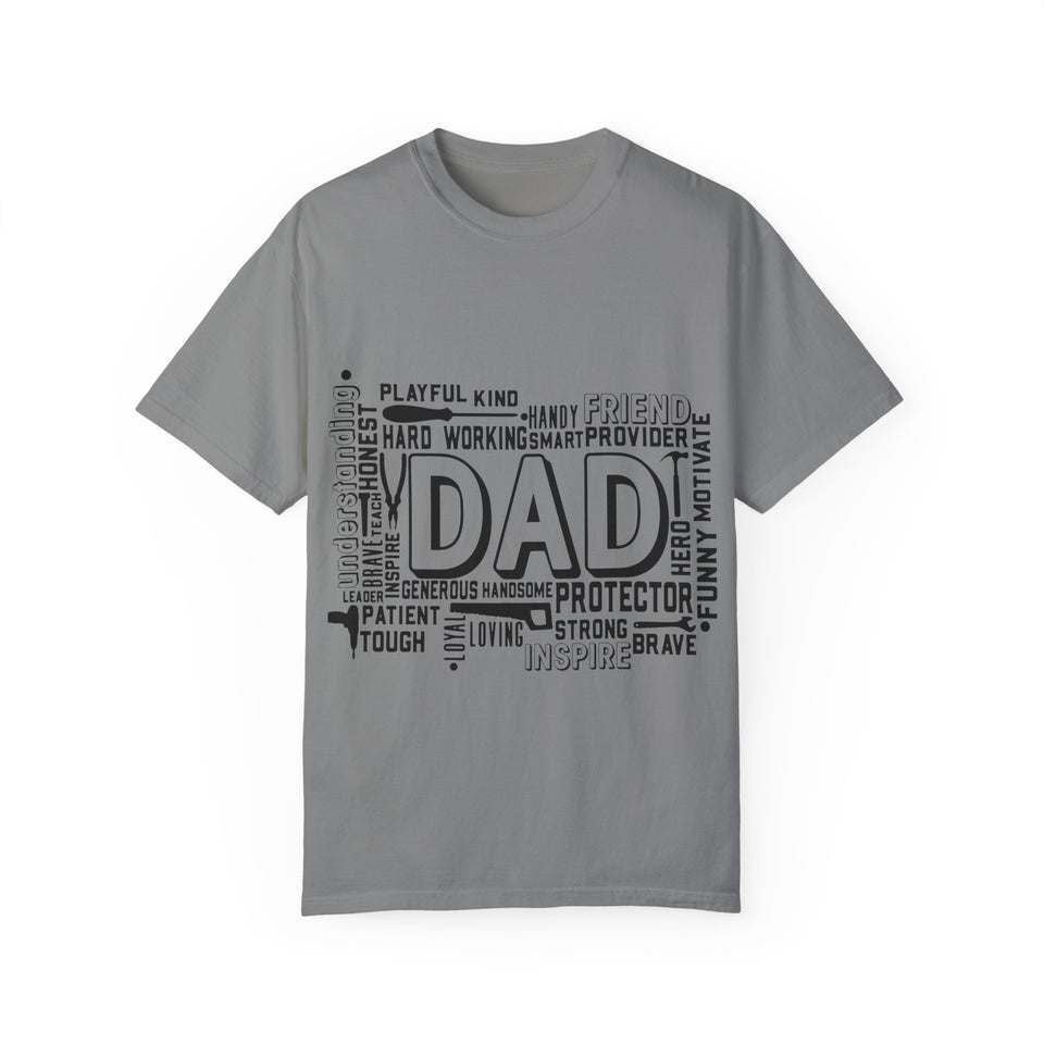 What A Dad Is Unisex Garment-Dyed T-shirt