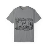What A Dad Is Unisex Garment-Dyed T-shirt