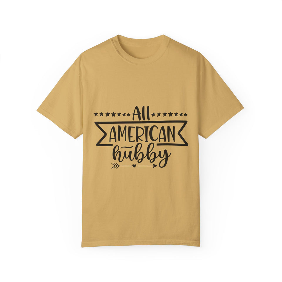 All American Hubby Unisex Garment-Dyed T-shirt