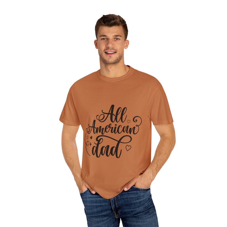 All American Dad Unisex Garment-Dyed T-shirt