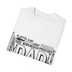 What A Dad Is Unisex Garment-Dyed T-shirt