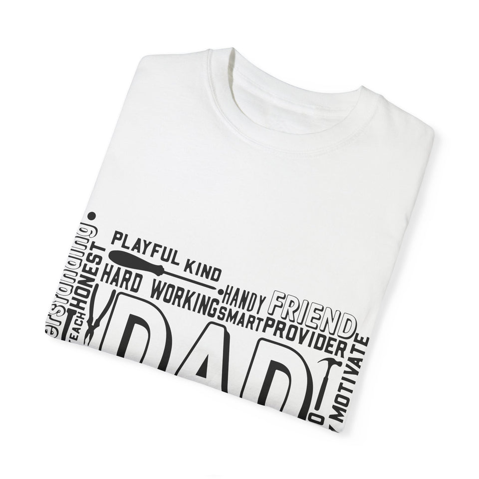 What A Dad Is Unisex Garment-Dyed T-shirt