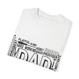 What A Dad Is Unisex Garment-Dyed T-shirt