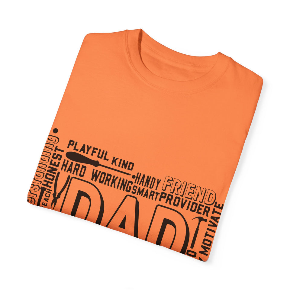 What A Dad Is Unisex Garment-Dyed T-shirt