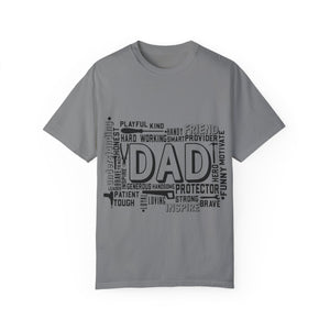 What A Dad Is Unisex Garment-Dyed T-shirt