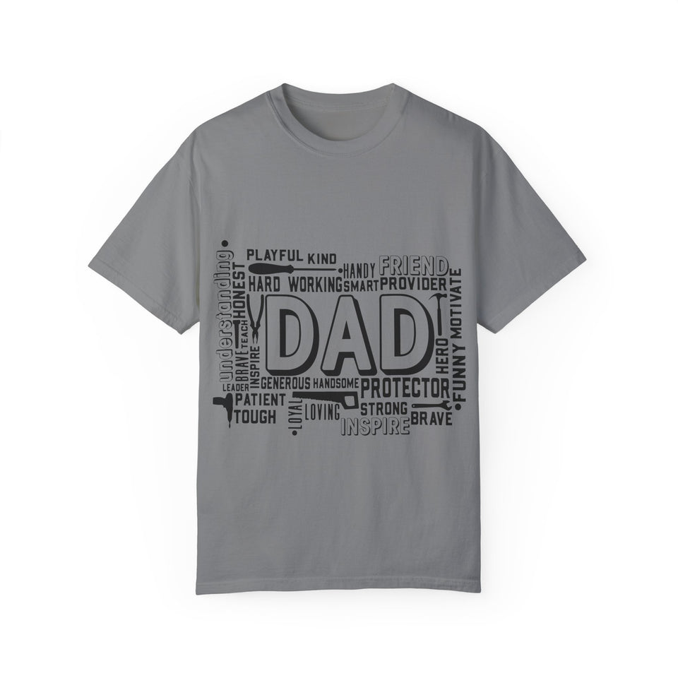 What A Dad Is Unisex Garment-Dyed T-shirt