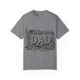 What A Dad Is Unisex Garment-Dyed T-shirt