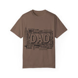 What A Dad Is Unisex Garment-Dyed T-shirt