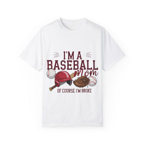 I'm a Baseball Mom Unisex Garment-Dyed T-Shirt - Perfect Gift for Sports Moms