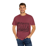 What A Dad Is Unisex Garment-Dyed T-shirt