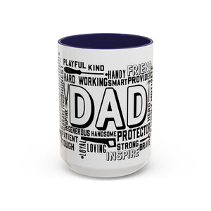 What A Dad Is Accent Coffee Mug (11, 15oz)