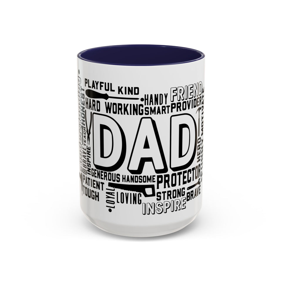 What A Dad Is Accent Coffee Mug (11, 15oz)