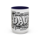 What A Dad Is Accent Coffee Mug (11, 15oz)