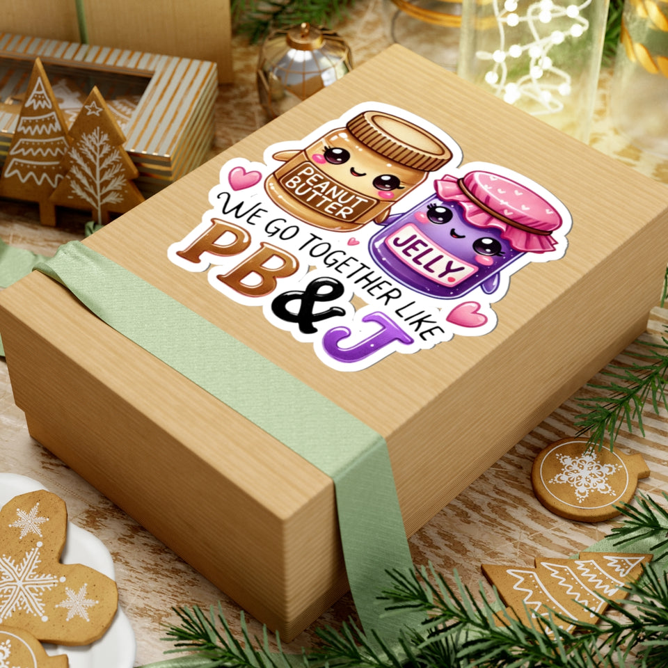 We Go Together Like PB&J Kiss-Cut Stickers