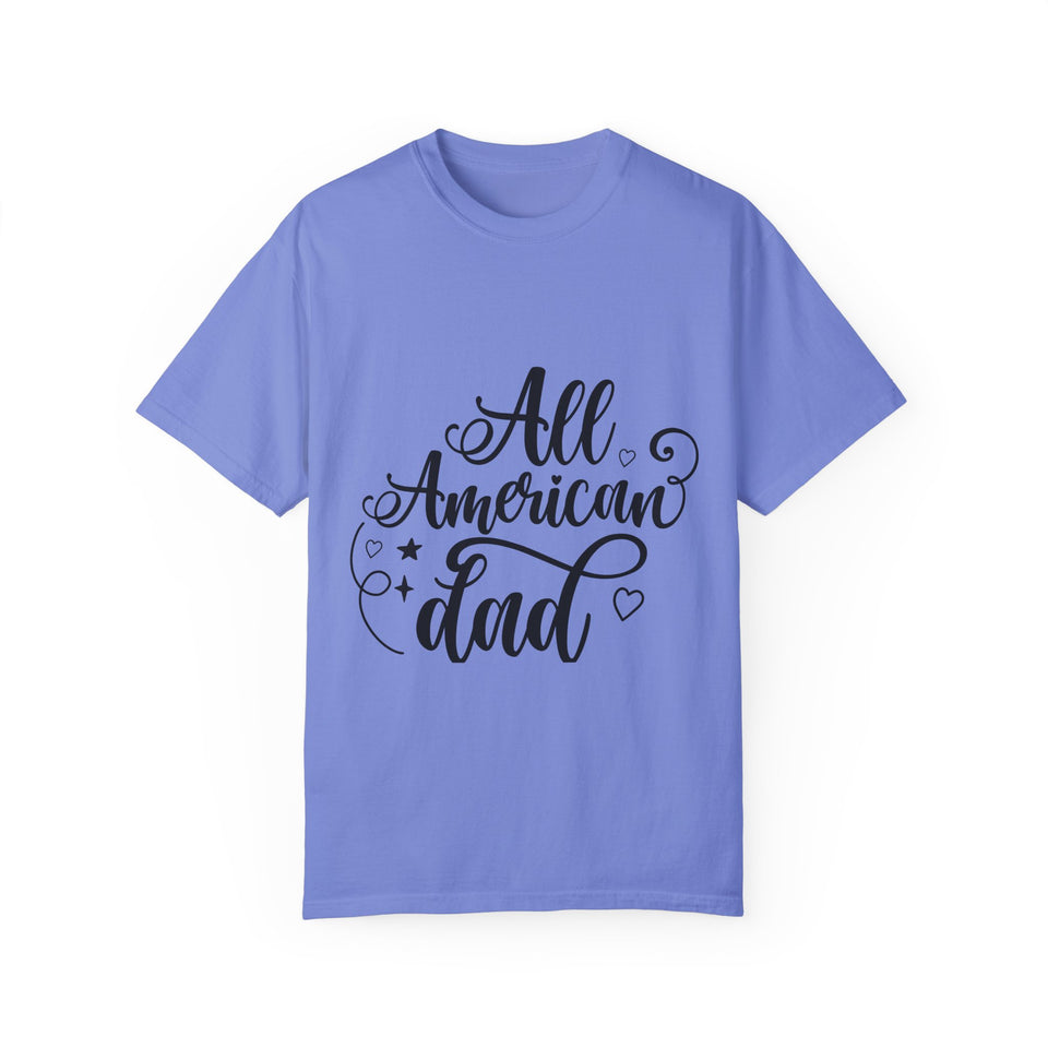 All American Dad Unisex Garment-Dyed T-shirt