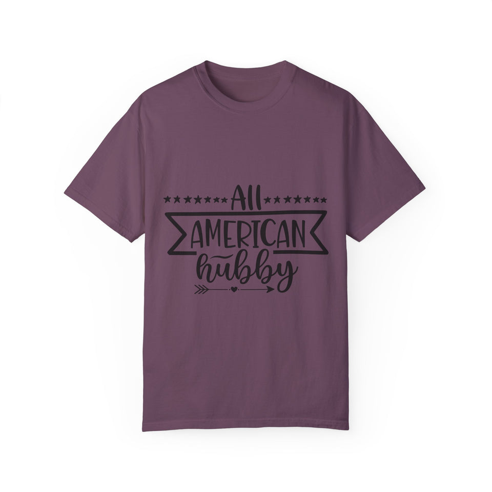 All American Hubby Unisex Garment-Dyed T-shirt