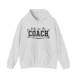 Dids On The Coach Unisex Coach Hooded Sweatshirt - Perfect Gift for Coaches & Sports Fans