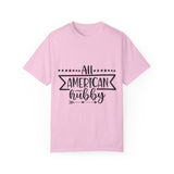All American Hubby Unisex Garment-Dyed T-shirt