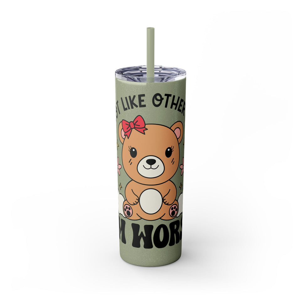 Im Not Like Other Girls, Im Worse Skinny Tumbler with Straw, 20oz