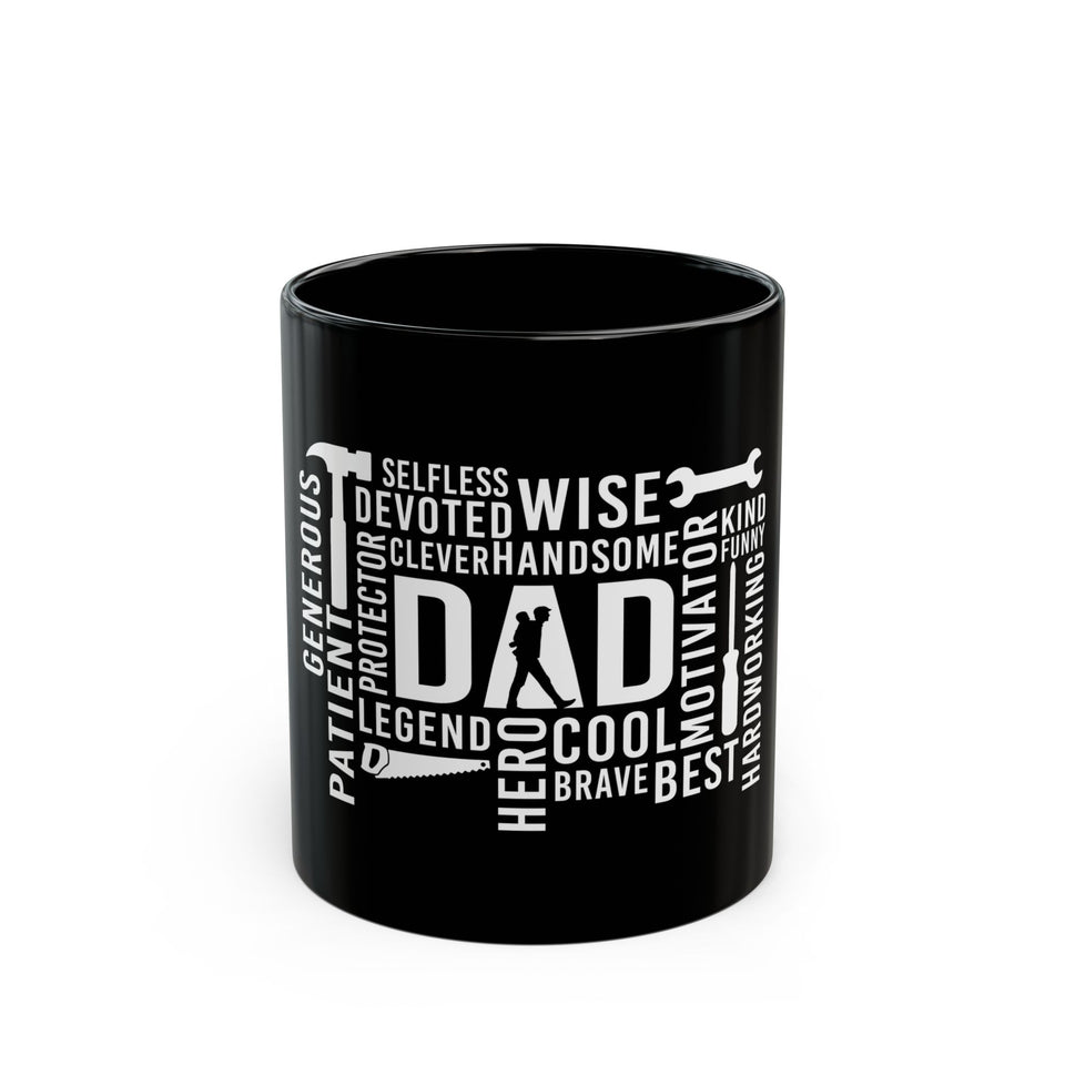 What A Dad Is Black Mug (11oz, 15oz)