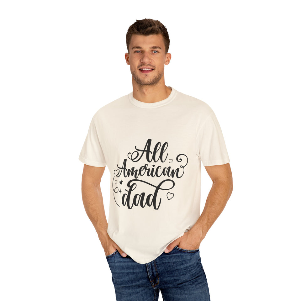 All American Dad Unisex Garment-Dyed T-shirt