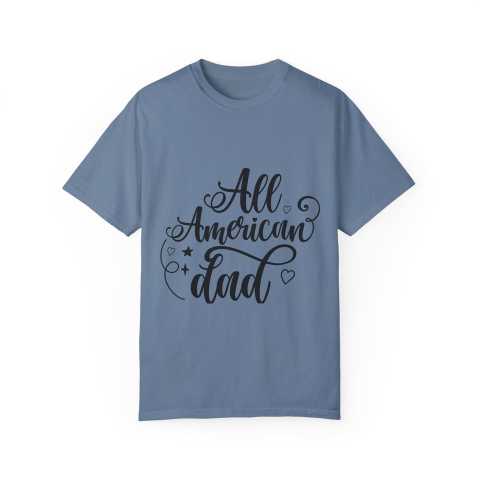 All American Dad Unisex Garment-Dyed T-shirt