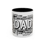What A Dad Is Accent Coffee Mug (11, 15oz)