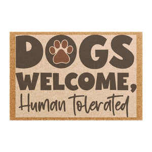 Dogs Welcome,  Humans Tolerated Doormat