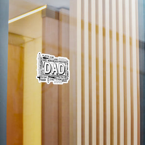 What A Dad Is Kiss-Cut Vinyl Decals