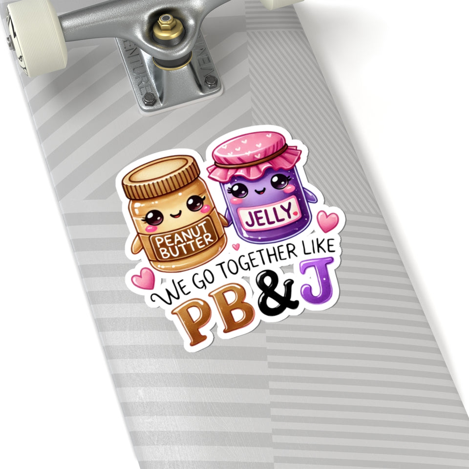 We Go Together Like PB&J Kiss-Cut Stickers