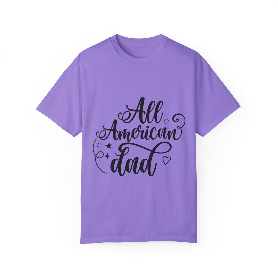 All American Dad Unisex Garment-Dyed T-shirt