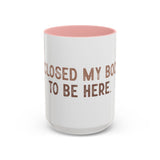I Closed My Book To Be Here Accent Coffee Mug (11, 15oz)
