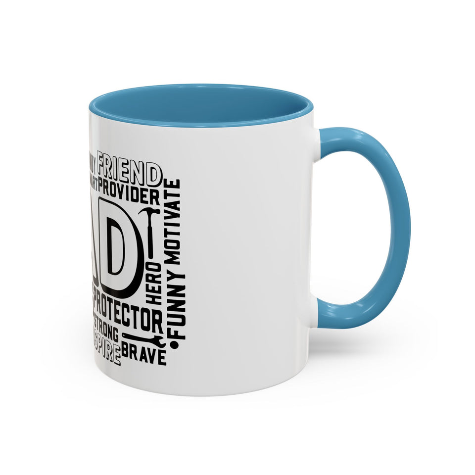 What A Dad Is Accent Coffee Mug (11, 15oz)